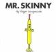 Mr. Skinny 