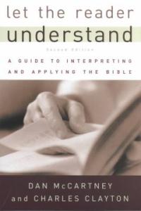 Let the reader understand. 2nd ed : a guide to interpreting and applying the Bible