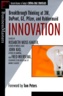 Innovation  : breakthrough ideas at 3M, DuPont, GE, Pfizer, and Rubbermaid
