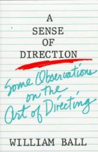 A sense of direction  : some observations on the art of directing