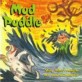 Mud Puddle (New)