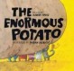 (The)enormous potato