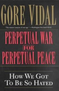 Perpetual war for perpetual peace