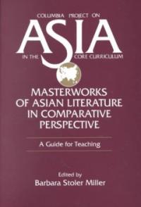 Masterworks of Asian literature in comparative perspective : a guide for teaching