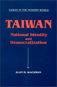 Taiwan : national identity and democratization