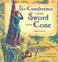 Sir Cumference and the sword in the cone