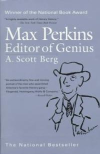 Max Perkins, editor of genius / A. Scott Berg