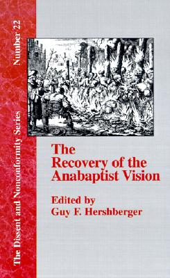 The Recovery of the Anabaptist Vision