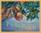 P Is for Peach: A Georgia Alphabet (Hardcover) - A Georgia Alphabet