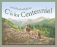 C Is for Centennial: A Colorado Alphabet (Hardcover) - A Colorado Alphabet