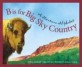 B Is for Big Sky Country: A Mo (Hardcover) - A Montana Alphabet