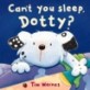 Can't You Sleep Dotty? (Hardcover)