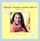 Victoria's Vacation and the Letter V (Library)