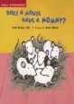 Does a Mouse Have a Mommy (Hardcover)