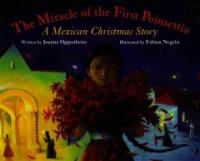 (The) miracle of the first poinsettia: a mexican christmas story