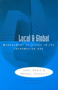 Local and global : the management of cities in the information age