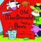 OLD MACDONALD HAD A BARN