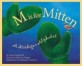 M is for Mitten: The Michigan Alphabet (Hardcover) - A Michigan Alphabet