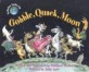 Gobble, Quack, Moon with CD (Audio)