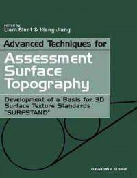 Advanced Techniques for Assessment Surface Topography : Development of a Basisfor 3D Surface Texture Standards "Surfstand"
