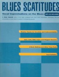 Blues scatitudes : vocal improvisations on the blues