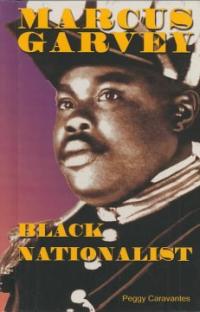 Marcus Garvey : Black Nationalist