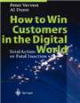 How to win customers in the digital world : total action or fatal inaction