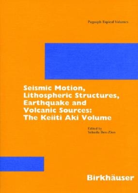 Seismic motion, lithospheric structures, earthquake and volcanic sources : the Keiiti Aki volume