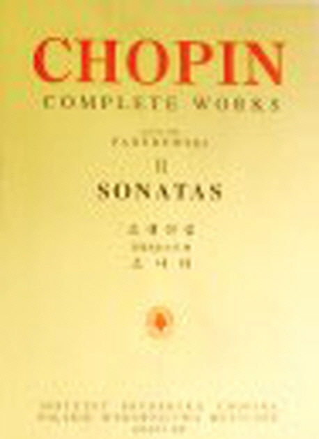 Chopin Complete Works VI : Sonatas = 쇼팽전집 파데레프스키 편 소나타