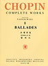 Chopin Complete Works III : Ballades = 쇼팽전집 파데레프스키 편 발라드