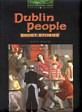Dublin People (Oxford Bookworms Library 6)