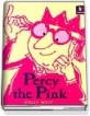 Percy the Pink (Paperback)