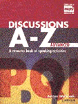 Discussions A-Z Advanced : A resource book of speaking activities