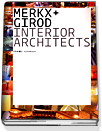 Merkx+Girod : Interior Architects, Frame Monographs of Contemporary Interior Architects