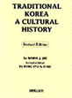 Traditional <span>K</span>orea a cultural history