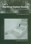 (이성복 교수의)Top-down 임플란트 치의학 = Lee's top-down implant dentistry