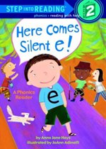 Here comes silent e! : (A)phonics reader