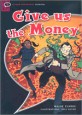 Give Us The Money (paperback) - Oxford Bookworms Starters