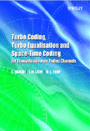 Turbo coding, turbo equalisation and space-time coding : for transmission over fading chan...