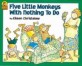 Five Little Monkeys with Nothing to Do (Board Books)