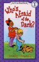 Whos afraid of the dark?