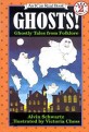 Ghosts! : ghostly tales from folklore