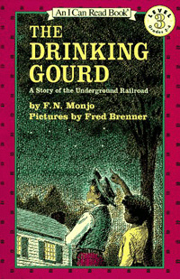 (The)drinkingGourd:(A)storyoftheUndergroundRailroad