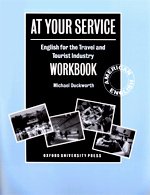 Ath your service : English for the travel and tourist industry  : Workbook / by Michael Du...