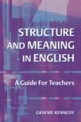 Structure And Meaning In English : A Guide For Teachers