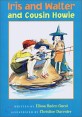 Iris and Walter and Cousin Howie (Paperback)