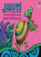 Jabut?The Tortoise (A Trickster Tale From The Amazon)