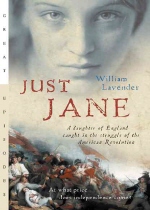 Just Jane : (A)daughter of England Caught in the Struggle of the American Revolution