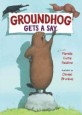 Groundhog Gets a Say (School & Library)