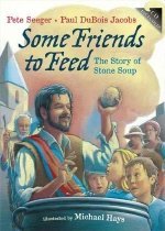 Some friends to feed : the story of Stone Soup